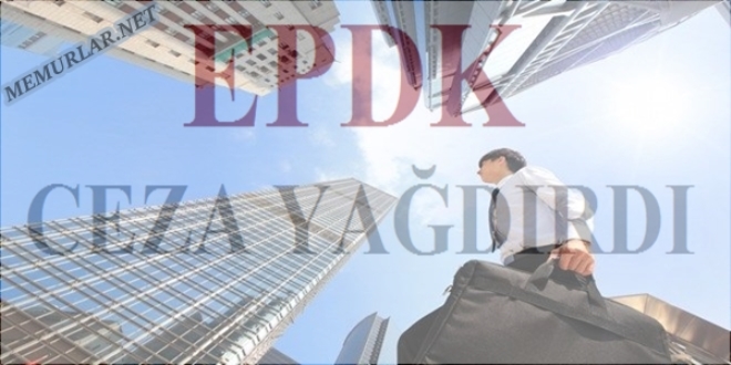 EPDK'dan 7 şirkete 5,3 milyon liralık ceza