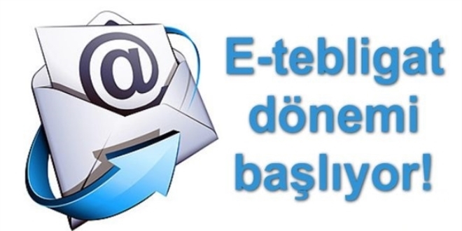 e-Tebligat uygulaması 1 Nisan'da başlıyor