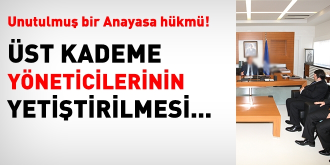 Unutulmuş Bir Anayasa Hükmü: Üst Kademe Yöneticilerinin Yetiştirilme Usul ve Esasları