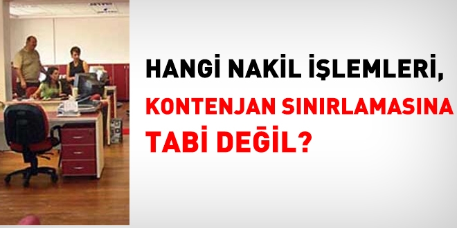 Hangi nakiller kontenjan sınırlamasına tabi değildir?