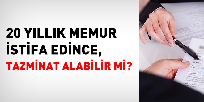 20 yılı hizmeti olan memur istifa edince, ikramiye alır mı?