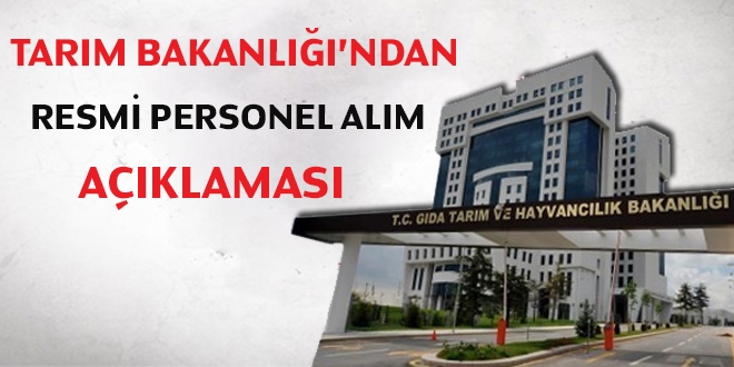 Tarm bakanlndan, resmi personel alm aklamas