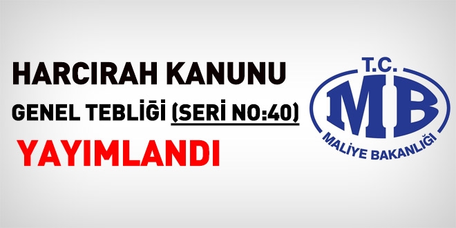 Harcrah Kanunu Genel Teblii (Seri No: 40)