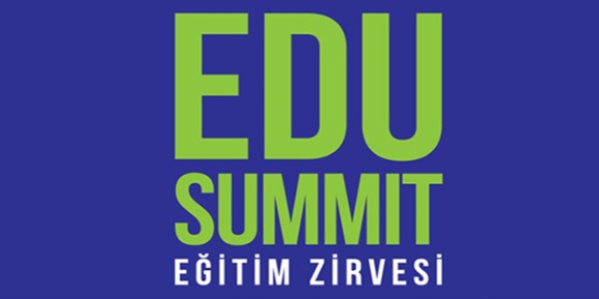 Eğitimciler 'EDU SUMMIT Eğitim Zirvesi'nde buluşacak