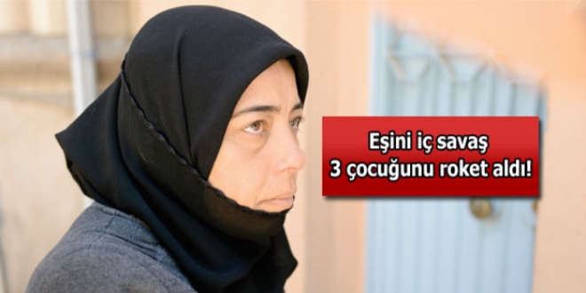 Eşini iç savaş, 3 çocuğunu roket aldı