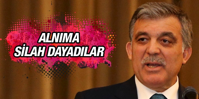 Abdullah Gl: niversitede alnma silah dayadlar