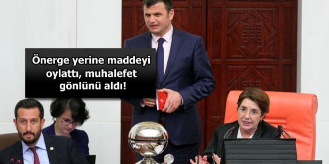 Muhalefet, TBMM Başkanvekili Bahçekapılı'nın gönlünü aldı