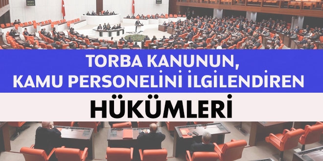 Torba kanunun, kamu personelini ilgilendiren hükümleri