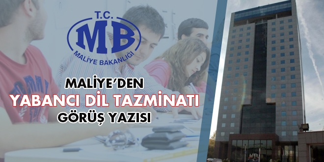 Maliye'den yabancı dil tazminatı görüş yazısı
