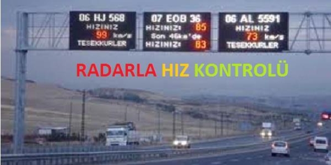 Sabit radarlar hzl srcleri affetmedi