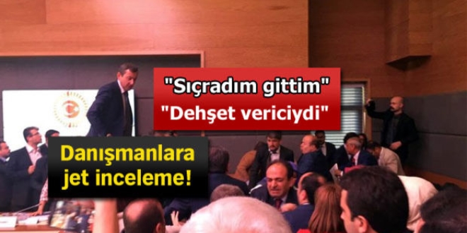 Komisyondaki kavgaya karışan danışmanlara jet inceleme