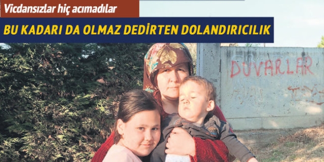 Bu kadarı da olmaz dedirten dolandırıcılık
