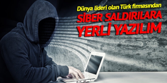 Siber saldırıya yerli yazılım