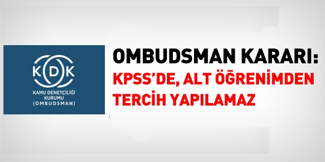 Ombudsman, KPSS'de alt düzeyden tercih başvurusunu karara bağladı