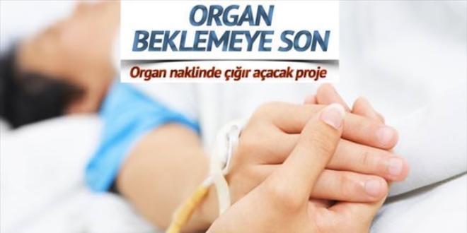 Organ beklemeye son verecek proje