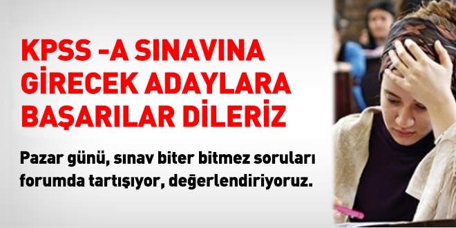 KPSS-A sınavına girecek tüm adaylara başarılar dileriz.