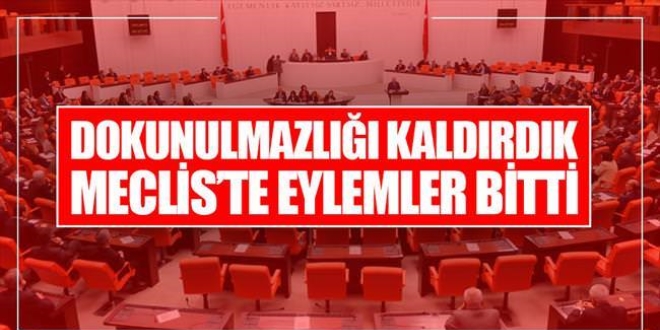 Dokunulmazlıklar kaldırıldı Meclis'te eylemler bitti