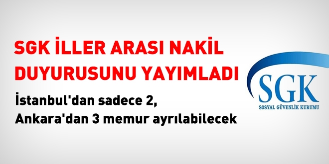 SGK iller arası nakil duyurusuna göre İstanbul'dan 2 memur ayrılabilecek