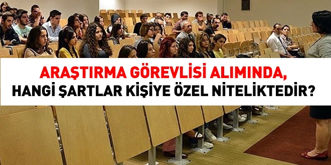 Araştırma görevlisi alımında hangi şartlar kişiye özel niteliktedir?