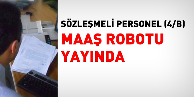 Sözleşmeli personel 4/B maaş robotu yayında