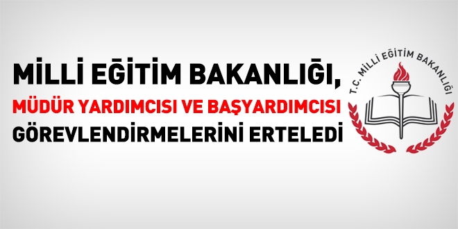 MEB, okullara müdür yardımcısı atamasını durdurdu