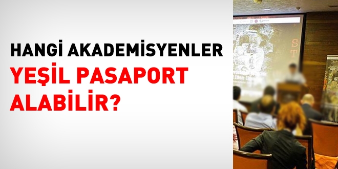 Hangi akademisyenler yeil pasaport alabilir?