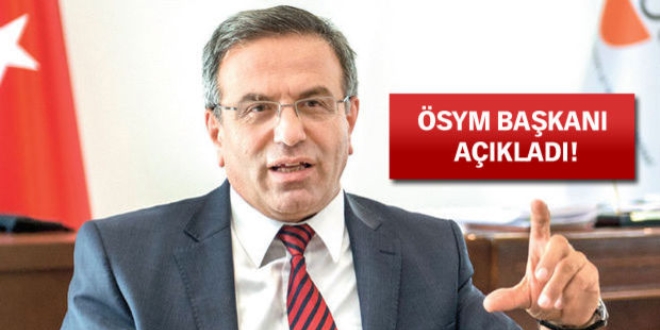 ÖSYM Başkanı: Sınava ehliyetle gelmeyin