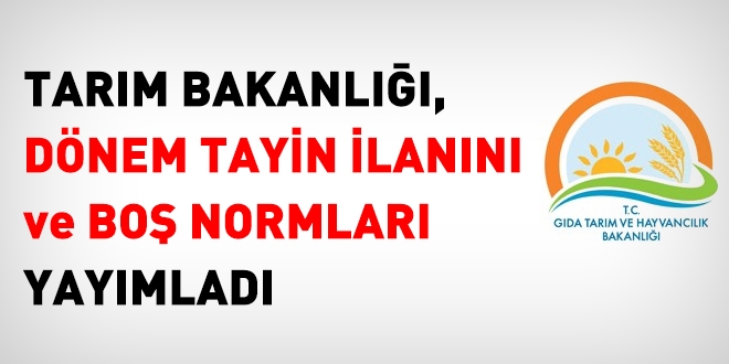Tarım Bakanlığı dönem tayinini yayımladı