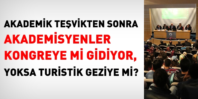 Akademik teşvikte sonra, ticari kaygılı kongreler