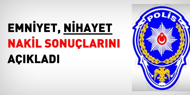 Emniyet'te atama ve yer değişiklikleri belli oldu