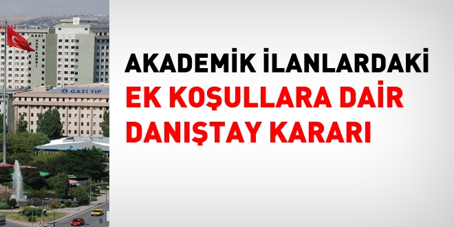 Akademik ilanlardaki ek koşullara dair Danıştay kararı