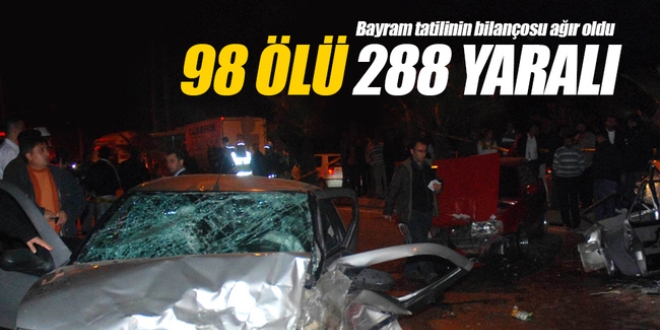 Bayram tatilinin bilançosu ağır oldu