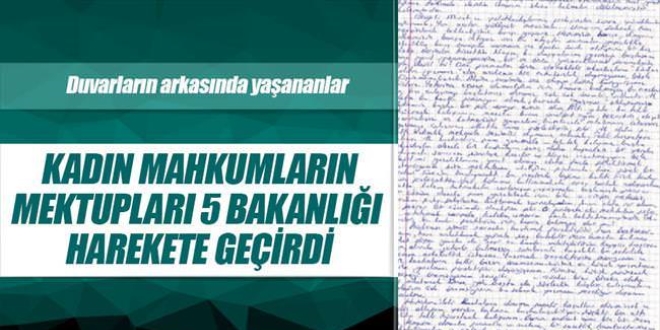 Kadın mahkumlarınn mektubları 5 bakanlığı harekete geçirdi