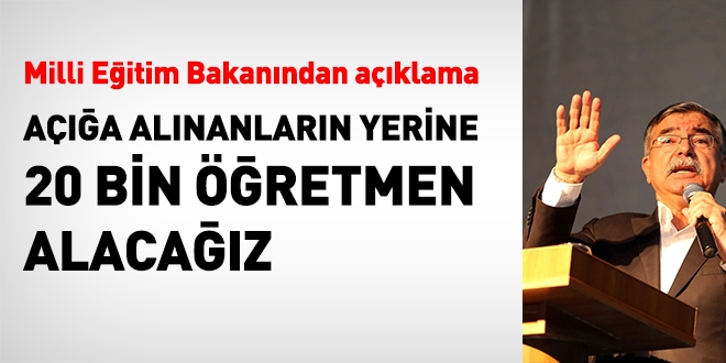 Milli Eğitim Bakanı: 20 binin üstünde öğretmen alacağız