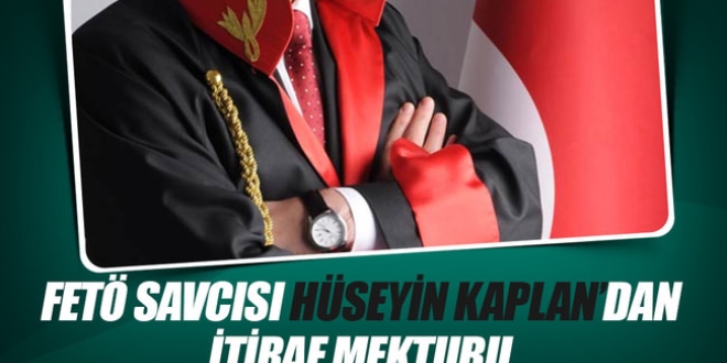 FET savcs Hseyin Kaplan'dan itiraf mektubu