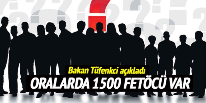 Odalarda 1.500 FETÖ'cü var