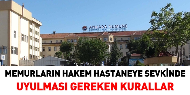 Memurların hakem hastaneye sevkinde uyulması gereken kurallar