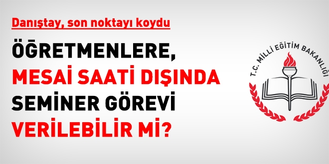 Danıştay, mesai saati dışındaki seminerle ilgili son kararını verdi