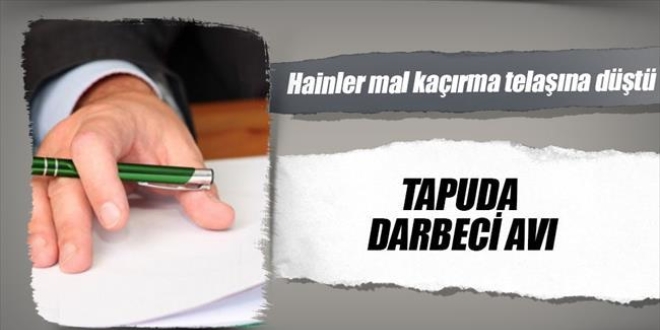 FETÖ'cü albay'ın mal kaçırmasını uyanık tapu memuru bozdu