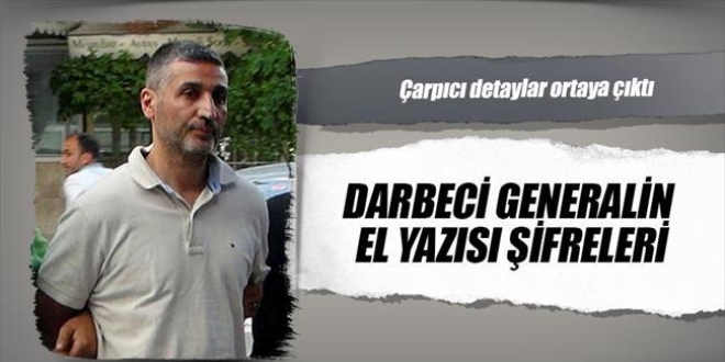 Darbeci generalin el yazısı şifreleri