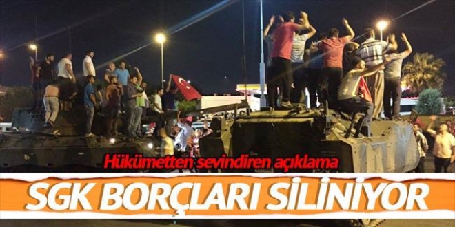 Darbede yaralananların SGK borçları siliniyor