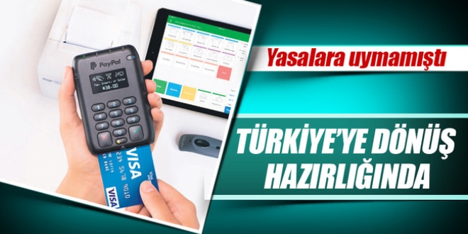 PayPal Türkiye'ye dönüş hazırlığında