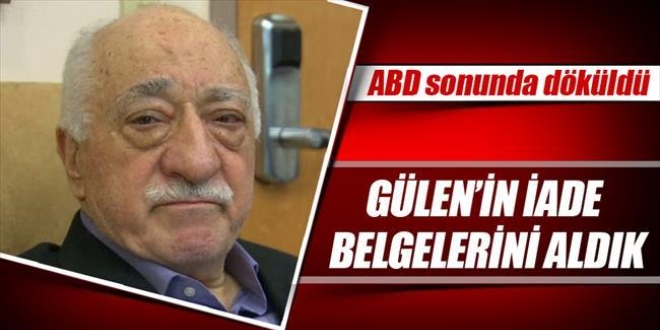 ABD: Gülen'in iade dosyalarını aldık