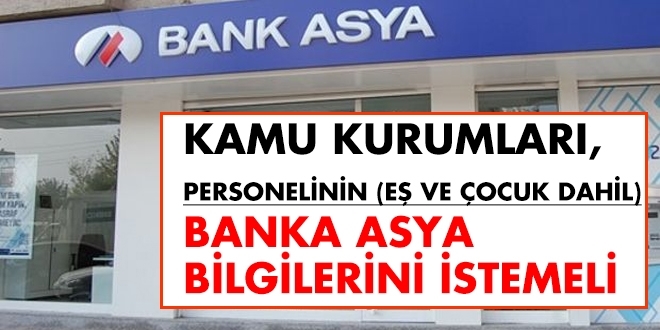 Kamu kurumları, personelinin Bank Asya ilişkisini incelemeli