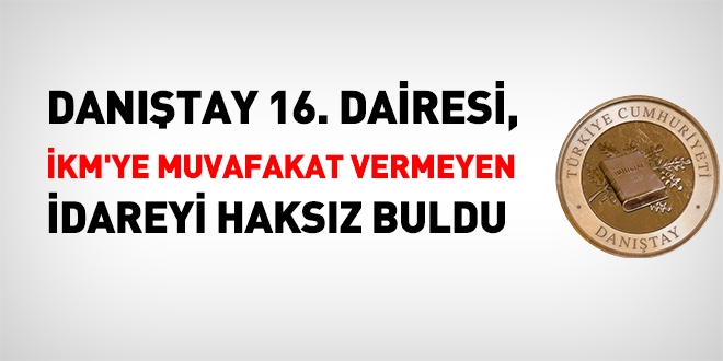 Danıştay, infaz koruma memuruna muvafakat vermeyen idare işlemini iptal etti