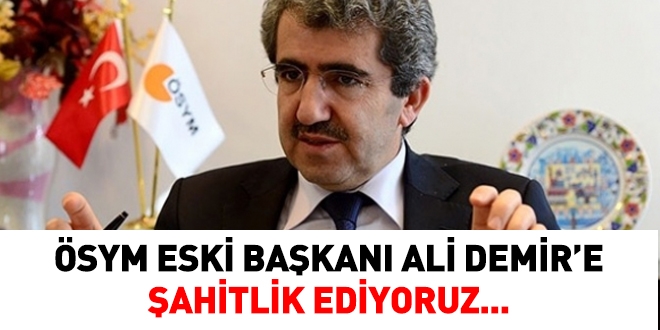 Ölçme Seçme ve Yerleştirme Merkezi (ÖSYM) ve Ali Demir Etrafında