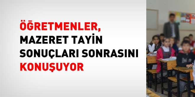 Öğretmenler, özür tayini sonuçlarını konuşuyor