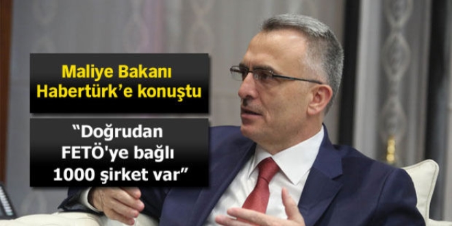 Naci Ağbal: Doğrudan FETÖ'ye bağlı 1000 şirket var