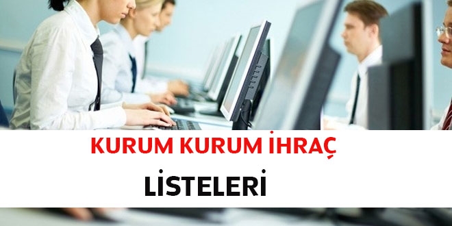 Kurum kurum ihraç listeleri (pdf döküman)