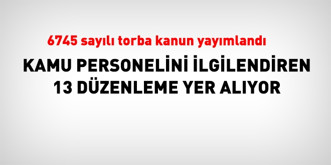 Torba kanunda kamu personelini ilgilendiren 13 düzenleme